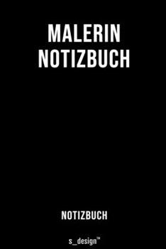 Paperback Notizbuch f?r Maler / Malerin: Originelle Geschenk-Idee [120 Seiten liniertes blanko Papier] [German] Book