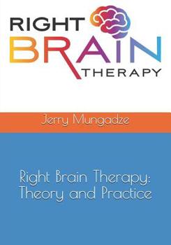 Paperback Right Brain Therapy: Theory and Practice Book