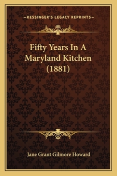 Paperback Fifty Years In A Maryland Kitchen (1881) Book