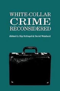 Paperback White-Collar Crime Reconsidered White-Collar Crime Reconsidered White-Collar Crime Reconsidered White-Collar Crime Reconsidered White-Collar Cri Book