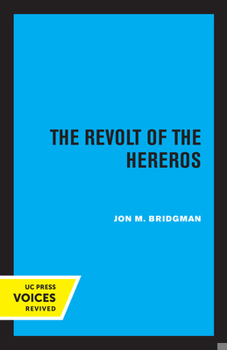 The Revolt of the Hereros (Perspectives on Southern Africa)