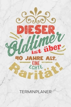 TERMINPLANER: Jahrgang 1969 Kalender Das Leben beginnt Terminkalender - 40 Jahre alt Wochenplaner 40. Geburtstag Wochenplanung Geburtstagswünsche ... To-Do Liste Termine (German Edition)
