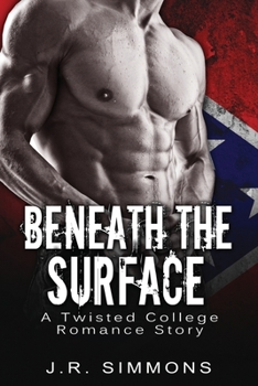 Paperback Beneath The Surface: A Twisted College Romance Story Book