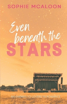 Paperback Even Beneath The Stars: A YA enemies to lovers romance Book