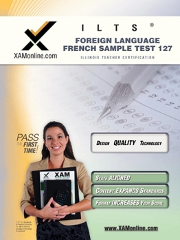 Paperback Ilts Foreign Language: French Sample Test 127 Teacher Certification Test Prep Study Guide Book
