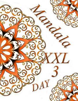 Paperback Mandala DAY XXL 3: Coloring Book (Adult Coloring Book for Relax) Book