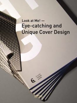Paperback Look at Me!: Eye-Catching and Unique Cover Design Book