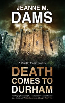 Death Comes to Durham - Book #23 of the Dorothy Martin