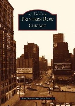 Printers Row, Chicago - Book  of the Images of America: Illinois