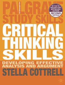 Paperback Critical Thinking Skills: Developing Effective Analysis and Argument Book