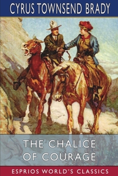 Paperback The Chalice of Courage (Esprios Classics) Book