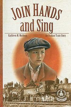 Paperback Join Hands and Sing: An Orphan Train Story Book