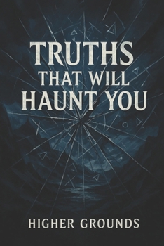 Paperback Truths That Will Haunt You Book