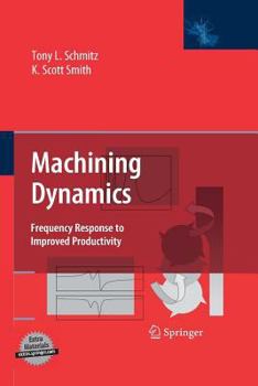Paperback Machining Dynamics: Frequency Response to Improved Productivity Book
