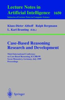 Paperback Case-Based Reasoning Research and Development: Third International Conference on Case-Based Reasoning, Iccbr-99, Seeon Monastery, Germany, July 27-30, Book