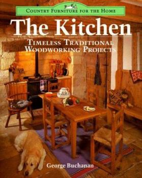 Paperback The Kitchen: Timeless Traditional Woodworking Projects Book