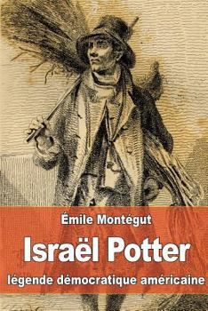 Paperback Israël Potter: légende démocratique américaine [French] Book