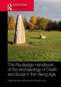 The Routledge Handbook of the Archaeology of Death and Burial in the Viking Age