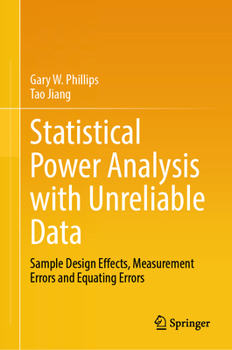 Hardcover Statistical Power Analysis with Unreliable Data: Sample Design Effects, Measurement Errors and Equating Errors Book