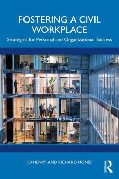 Paperback Fostering a Civil Workplace: Strategies for Personal and Organizational Success Book