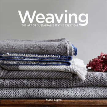 Hardcover Weaving: The Art of Sustainable Textile Creation Book