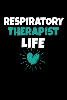Respiratory Therapist Life: Dot Grid Page Notebook : Gift For Respiratory Therapist