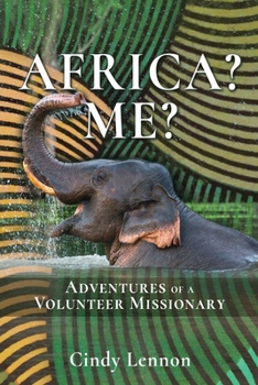 Paperback Africa? Me?: Adventures of a Volunteer Missionary Book