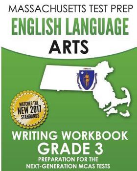 Paperback MASSACHUSETTS TEST PREP English Language Arts Writing Workbook Grade 3: Preparation for the Next-Generation MCAS Tests Book