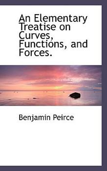 Paperback An Elementary Treatise on Curves, Functions, and Forces. Book
