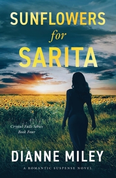 Sunflowers for Sarita - Book #4 of the Crystal Falls