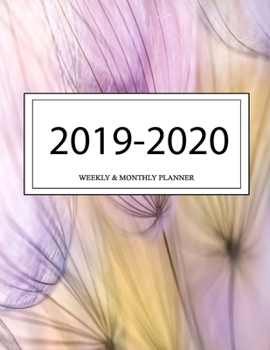 2019 - 2020 Weekly and Monthly Planner: Calendar Schedule + Organizer | Inspirational Quotes (2019-2020 Academic Planners