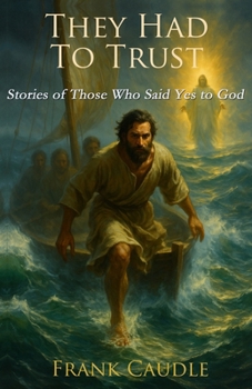Paperback They Had to Trust Book
