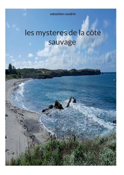 les mysteres de la côte sauvage (French Edition)