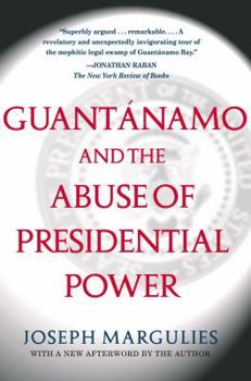 Paperback Guantanamo and the Abuse of Presidential Power Book