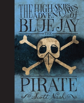 Hardcover The High Skies Adventures of Blue Jay the Pirate Book