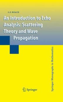 Hardcover An Introduction to Echo Analysis: Scattering Theory and Wave Propagation Book