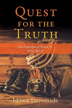 Paperback Quest for the Truth: [An Exposition of Psalm 91, Volume 6] Book