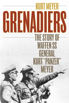 Paperback Grenadiers: The Story of Waffen SS General Kurt "Panzer" Meyer Book