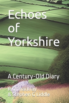 Paperback Echoes of Yorkshire: A Century-Old Diary Volume 1: 1909-1934 Book