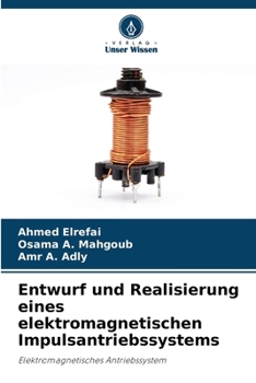 Paperback Entwurf und Realisierung eines elektromagnetischen Impulsantriebssystems [German] Book