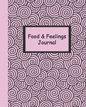 Food and Feelings Journal (Pink Swirls) 8x10: Large notebook to log meals and track thoughts and emotions around eating