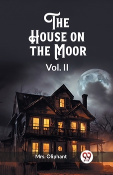 Paperback The House on the Moor Vol. II Book