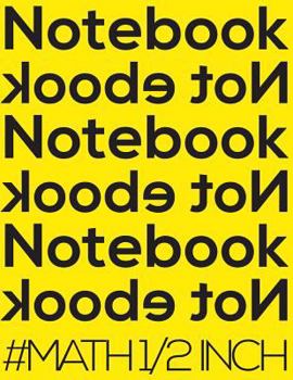 Paperback Notebook Not eBook #math 1/2 Inch: 8.5x11 Edge-To-Edge Quad-Ruled Graph Paper Notebook with 1/2 Inch Squares. Notebook Not eBook Yellow Cover, Ideal f Book