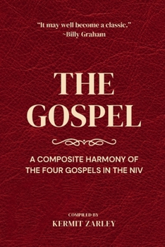 Paperback The Gospel: A Composite Harmony of the Four Gospels in the NIV Book