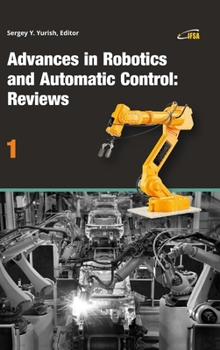 Hardcover Advances in Robotics and Automatic Control: Reviews, Vol. 1 Book