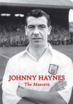 Johnny Haynes: The Maestro