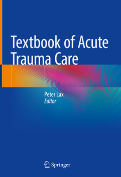 Hardcover Textbook of Acute Trauma Care Book