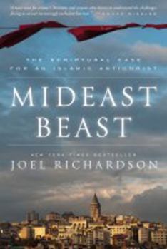 Hardcover Mideast Beast: The Scriptural Case for an Islamic Antichrist Book