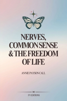 Paperback Nerves, Common Sense and The Freedom of Life Book
