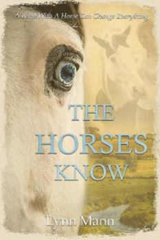 The Horses Know - Book #1 of the Horses Know